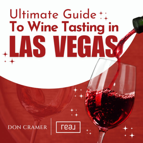 Image by Don Cramer Featured image for the Exploring Wine Tasting Las Vegas A Local Realtor’s Perspective Blog Article